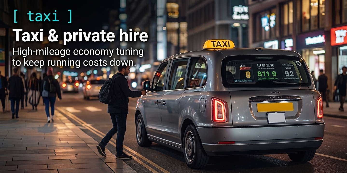 Taxi and private hire — high-mileage economy tuning
